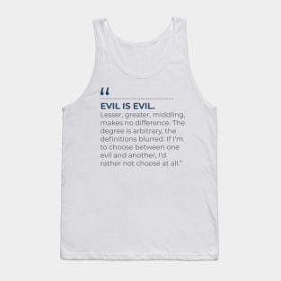 Evil is Evil Tank Top